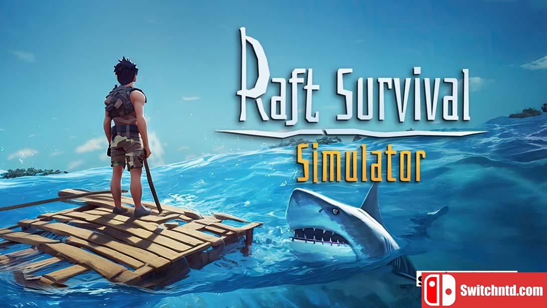 【美版】船长漂流记 救生筏模拟器 .RAFT SURVIVAL SIMULATOR 英语