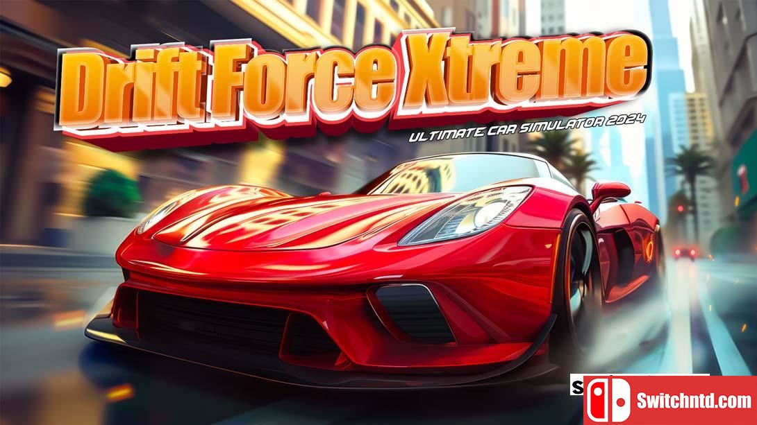 【美版】漂移力量极限：终极汽车模拟器2024 .Drift Force Xtreme: Ultimate Car Simulator 2024 英语