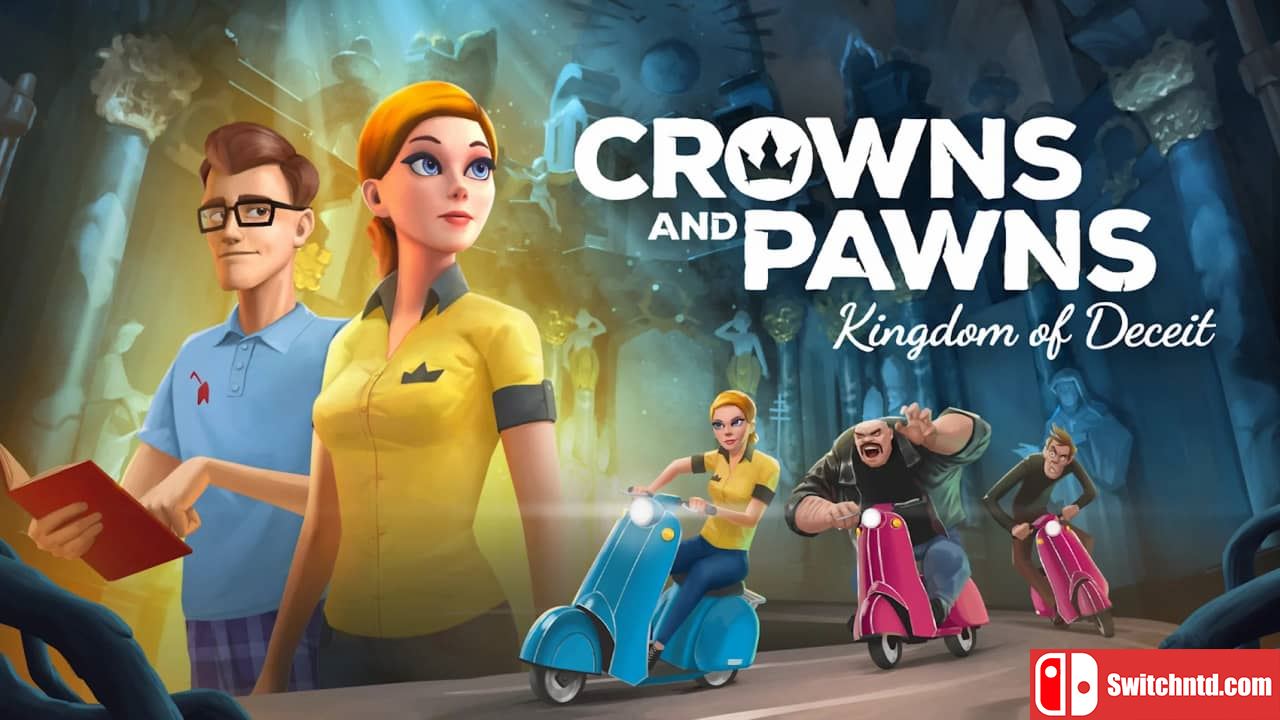 王冠与棋子：欺骗王国丨Crowns and Pawns: Kingdom of Deceit