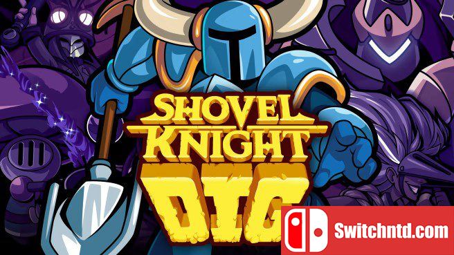 铲子骑士 挖掘 SHOVEL KNIGHT DIG