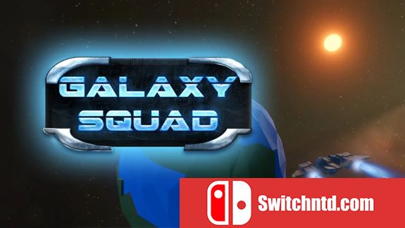 银河小队  Galaxy Squad