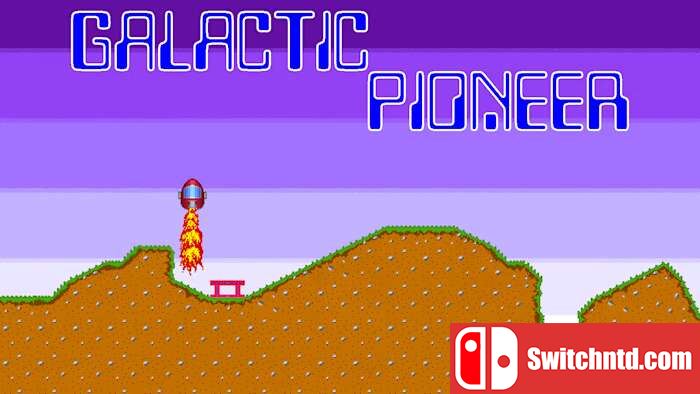 银河先驱丨Galactic Pioneer