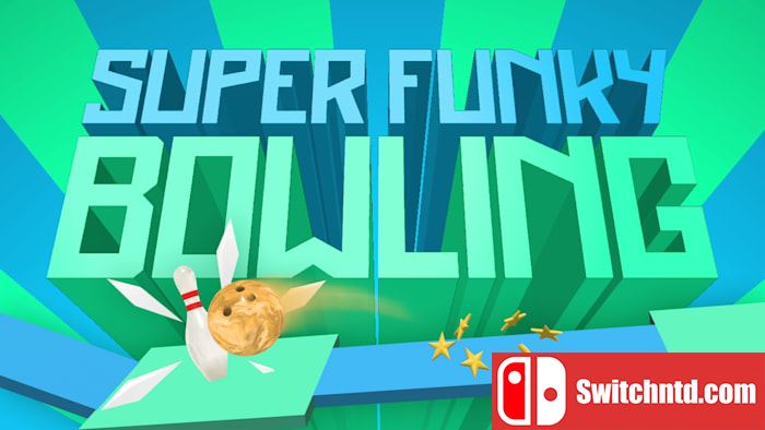 超级时髦保龄球丨SUPER FUNKY BOWLING
