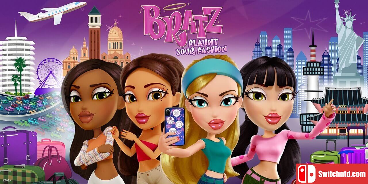 贝兹娃娃：炫耀你的时尚丨Bratz Flaunt your fashion