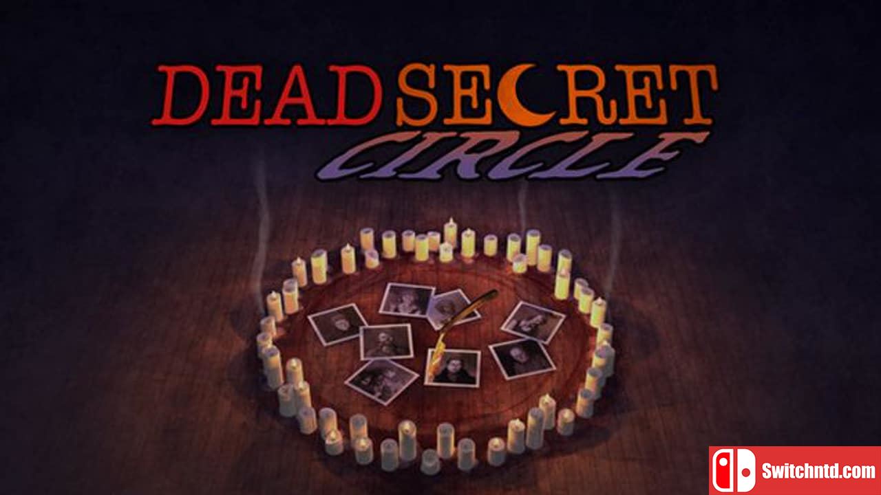 死亡秘圈丨Dead Secret Circle