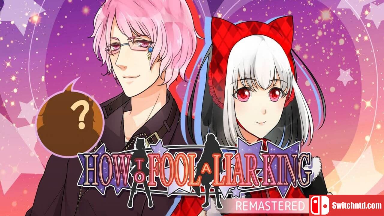 如何愚弄骗子王重制版丨How to Fool a Liar King Remastered