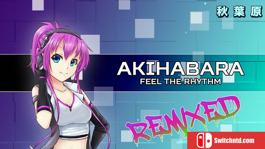 【美版】秋叶原：感受节拍 .Akihabara – Feel the Rhythm Remixed 英语
