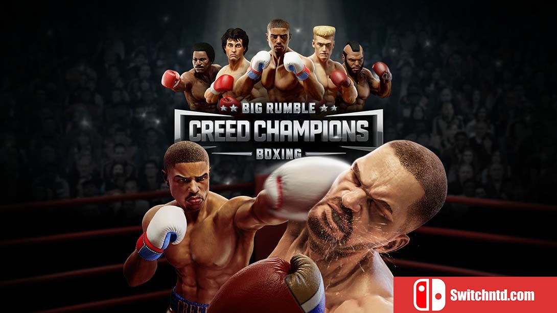 【美版】拳击大对抗：冠军信条 Big Rumble Boxing: Creed Champions 英语