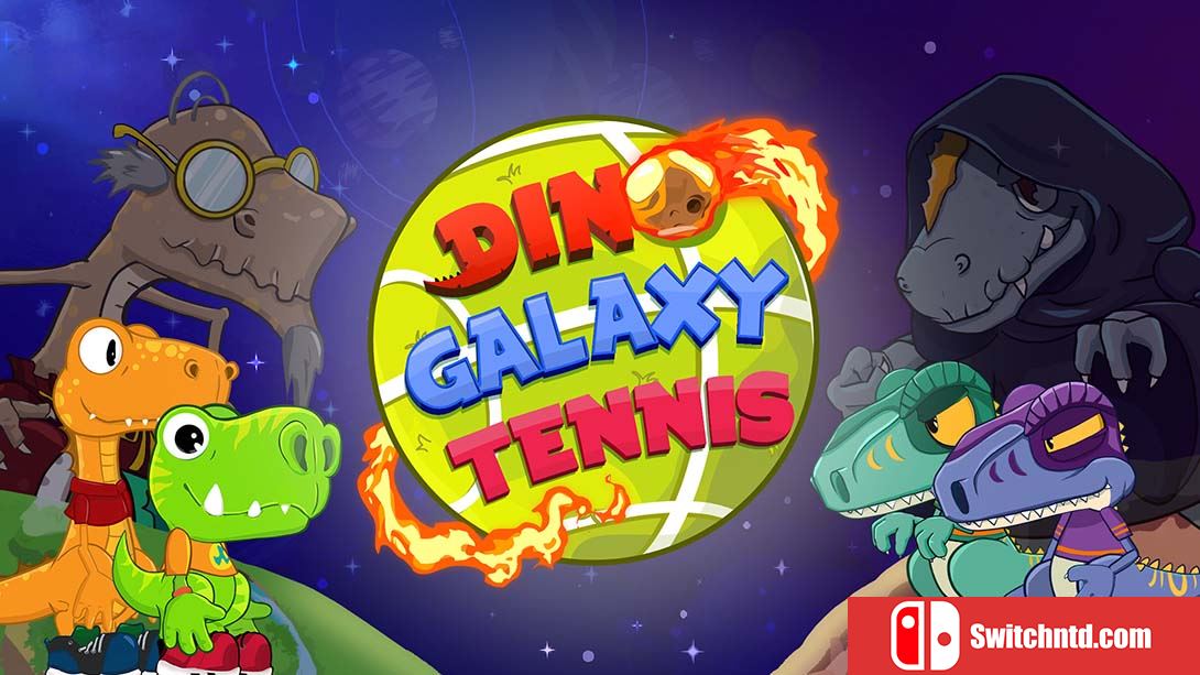 恐龙银河网球 Dino Galaxy Tennis 英语