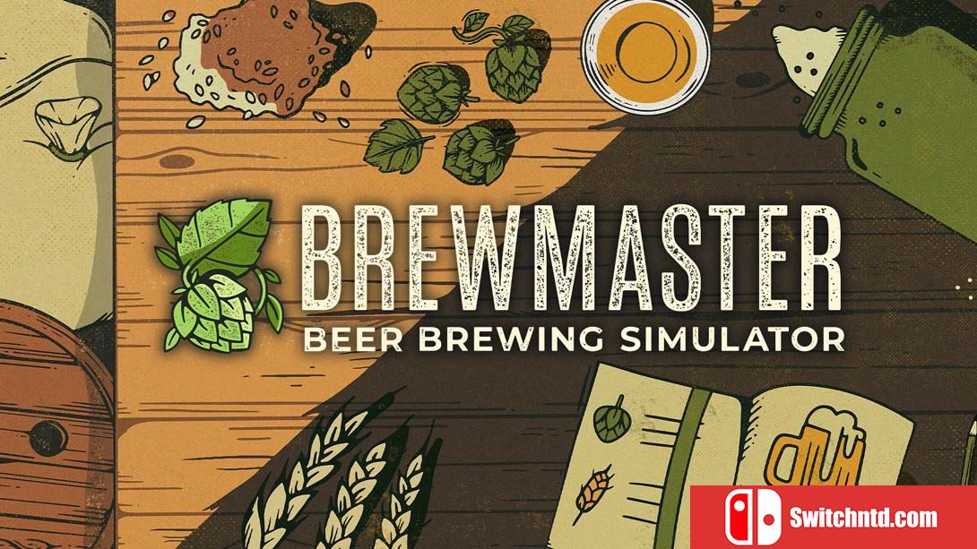 【美版】酿造大师：啤酒酿造大师 .Brewmaster: Beer Brewing Simulator 中文