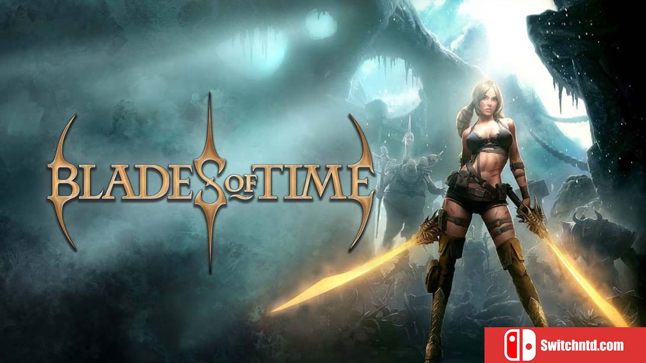 时光之刃/时空之刃丨Blades of Time