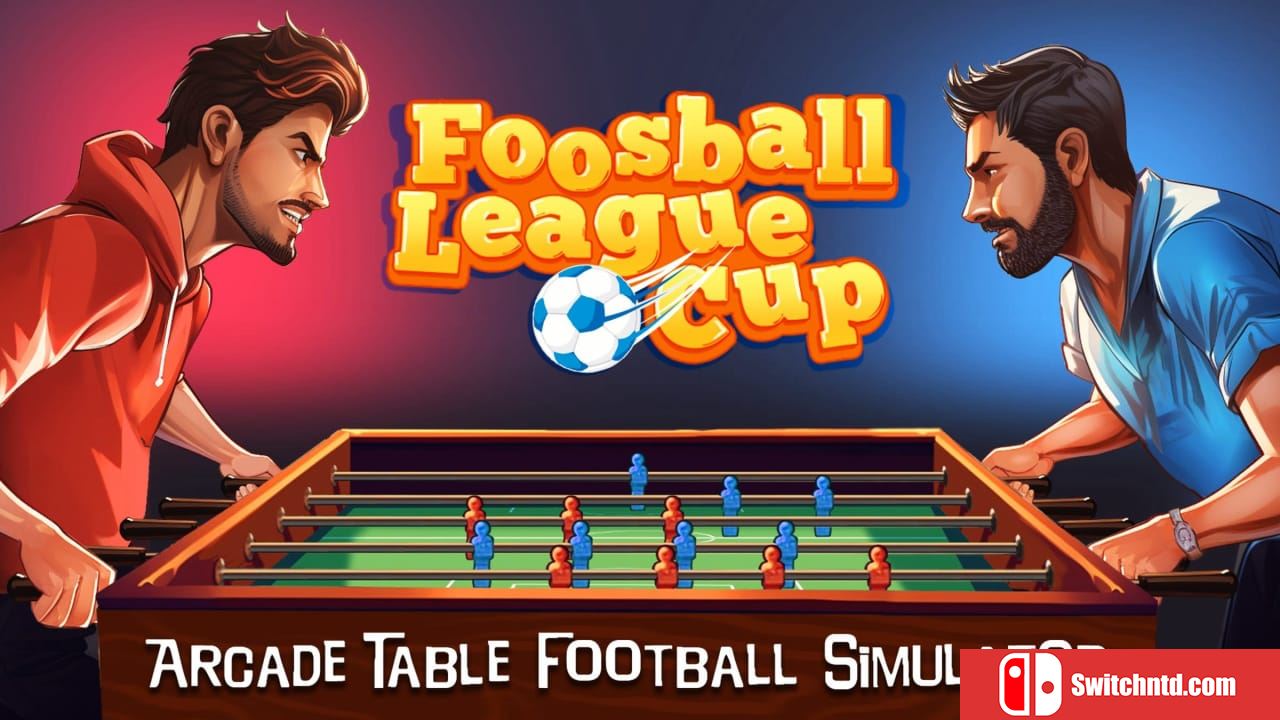 街机桌上足球模拟器丨Foosball League Cup: Arcade Table Football Simulator