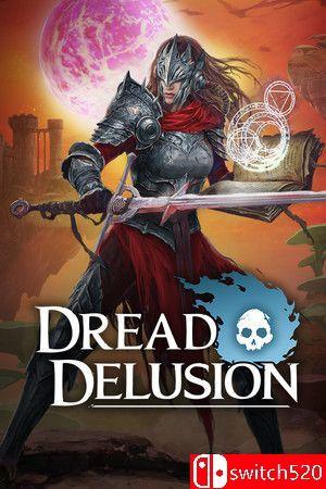 《恐惧幻觉（Dread Delusion）》[英文][升级]
