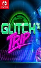 Glitch’s Trip Glitch’s Trip