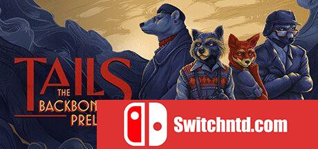 《尾巴：浣熊硬探前奏（Tails: The Backbone Preludes）》TENOKE镜像版[EN][更新升级档]_0