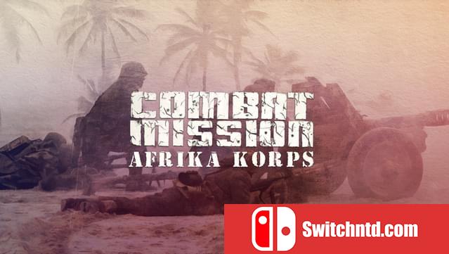 《战斗任务3：非洲军团（Combat Mission: Afrika Korps）》v1.03(a) GOG硬盘版[EN]