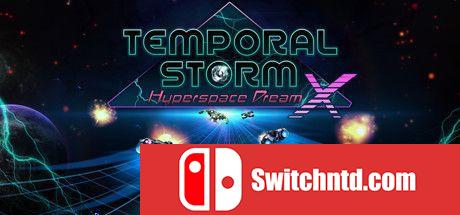 《时空风暴X：超时空之梦（Temporal Storm X: Hyperspace Dream）》HI2U镜像版[EN]
